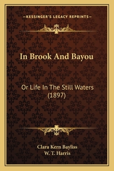 Paperback In Brook And Bayou: Or Life In The Still Waters (1897) Book