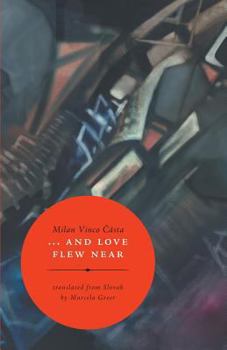 Paperback ... and Love flew near: translated from Slovak by Marcela Greer Book