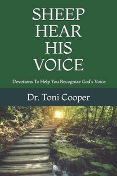 Paperback Sheep Hear His Voice: 30 Devotional Passages To Help You Recognize God's Gentle Voice Book
