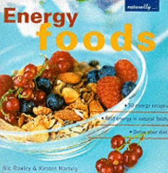 Hardcover Energy Foods: ¥ 30 Energy Recipes ¥ Find Energy in Natural Foods ¥ Detox Your Diet Book