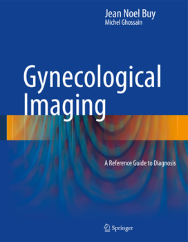 Hardcover Gynecological Imaging: A Reference Guide to Diagnosis Book