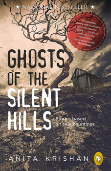 Paperback Ghosts of the Silent Hills: Stories Based on True Hauntings Book