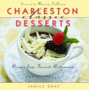 Hardcover Charleston Classic Desserts: Recipes from Favorite Restaurants Book