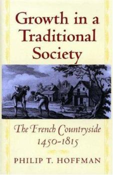 Hardcover Growth in a Traditional Society: The French Countryside, 1450-1815 Book
