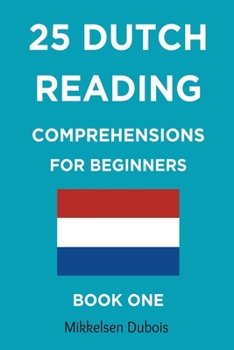 Paperback 25 Dutch Reading Comprehensions for Beginners: Book One Book