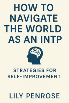 Paperback How to navigate the world as an INTP: Strategies for self-improvement Book