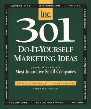 Paperback 301 Do-It-Yourself Marketing Ideas from America's Most Innovative Small Companies Book