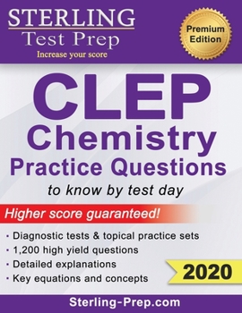 Paperback Sterling Test Prep CLEP Chemistry Practice Questions: High Yield CLEP Chemistry Questions Book