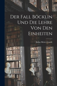 Paperback Der Fall Böcklin Und Die Lehre Von Den Einheiten [German] Book