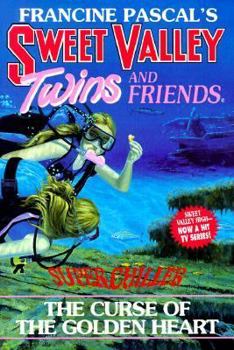 The Curse of the Golden Heart - Book #6 of the Sweet Valley Twins Super Chillers