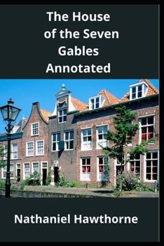 Paperback The House of the Seven Gables Annotated Book