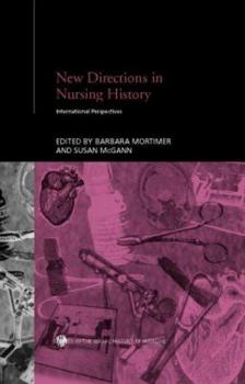 Hardcover New Directions in Nursing History: International Perspectives Book
