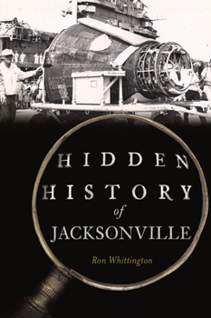Paperback Hidden History of Jacksonville Book