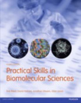 Paperback Practical Skills in Biomolecular Sciences Book