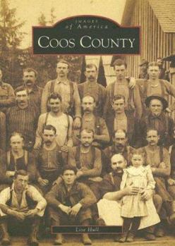 Coos County (Images of America: Oregon) - Book  of the Images of America: Oregon