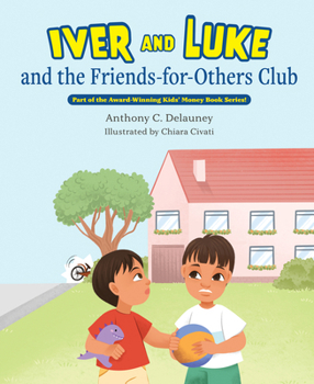 Iver and Luke and the Friends-for-Others Club (Owning th Dash Kid's Books)