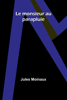 Paperback Le monsieur au parapluie [French] Book