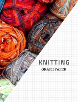 Paperback Knitting Graph Paper: Design Your Own Patterns Notebook Book
