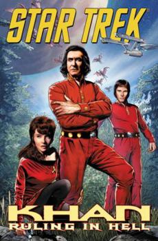 Khan - Ruling in Hell - Book #14 of the Star Trek: The Original Series (IDW)