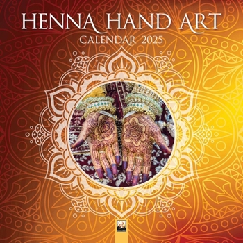 Calendar Henna Hand Art Wall Calendar 2025 (Art Calendar) Book