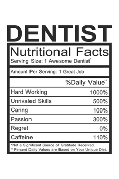 Paperback Dentist: Dentist Gift - Funny Notebook Journal Featuring Nutritional Facts About Dentist Book