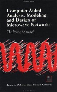 Hardcover Computer-Aided Analysis, Modeling, and Design of Microwave Networks [With CDROM] Book