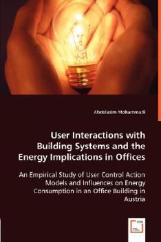 Paperback User Interactions with Building Systems and the Energy Implications in Offices Book