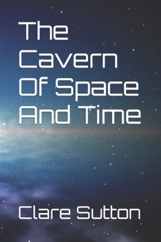 Paperback The Cavern Of Space And Time Book