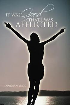 Paperback It Was Good That I Was Afflicted Book