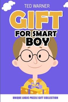 Paperback Gift For Smart Boy: Unique Logic Puzzle Gift Collection Book