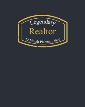 Paperback Legendary Realtor, 12 Month Planner 2020: A classy black and gold Monthly & Weekly Planner January - December 2020 Book