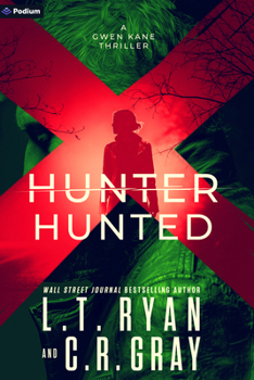 Hunter or Hunted: A Gwen Kane Thriller