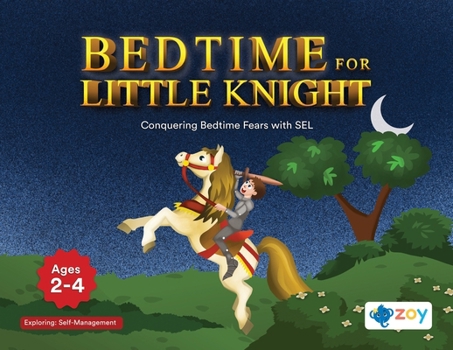 Paperback Bedtime for Little Knight: Conquering Bedtime Fears with SEL Book