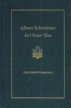 Hardcover Albert Schweitzer as I Knew Him Book