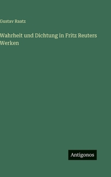 Wahrheit und Dichtung in Fritz Reuters Werken