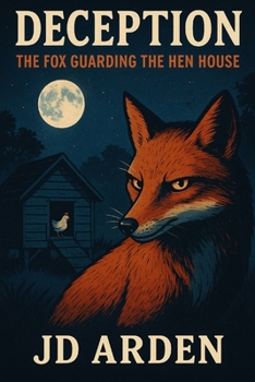 Paperback Deception: The Fox Guarding the Hen House Book
