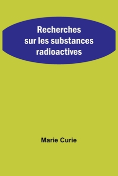 Paperback Recherches sur les substances radioactives Book