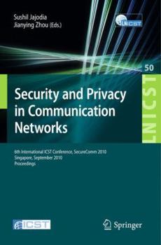 Paperback Security and Privacy in Communication Networks: 6th International ICST Conference, SecureComm 2010, Singapore, September 7-9, 2010, Proceedings Book