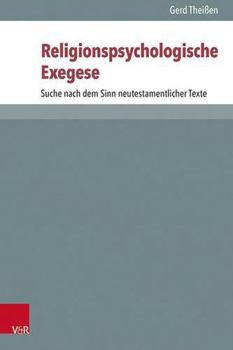 Hardcover Religionspsychologische Exegese: Suche Nach Dem Sinn Neutestamentlicher Texte [German] Book