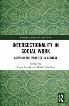 Hardcover Intersectionality in Social Work: Activism and Practice in Context Book