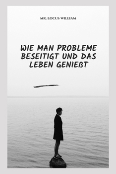 Paperback Wie Man Probleme Beseitigt Und Das Leben Genießt [German] Book