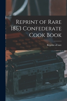 Paperback Reprint of Rare 1863 Confederate Cook Book