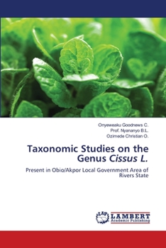 Taxonomic Studies on the Genus Cissus L.: Present in Obio/Akpor Local Government Area of Rivers State