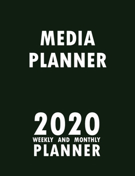 Media Planner 2020 Weekly and Monthly Planner: 2020 Planner Monthly Weekly inspirational quotes To do list to Jot Down Work Personal Office Stuffs Keep Tracking Things Motivations Notebook
