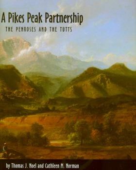 Paperback A Pikes Peak Partnership: The Penroses and the Tutts Book