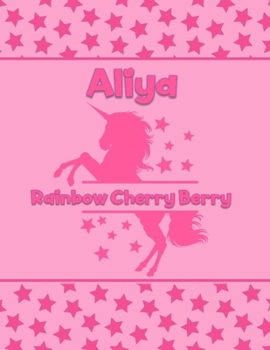 Paperback Aliya Rainbow Cherry Berry: Personalized Draw & Write Book with Her Unicorn Name - Word/Vocabulary List Included for Story Writing Book