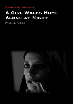 Paperback A Girl Walks Home Alone at Night Book