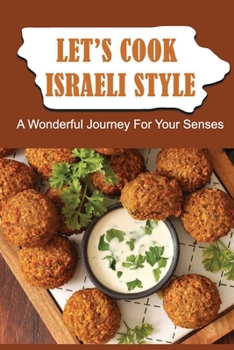 Paperback Let'S Cook Israeli Style: A Wonderful Journey For Your Senses Book
