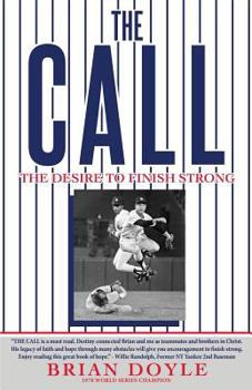 Paperback The Call: The Desire to Finish Strong Book