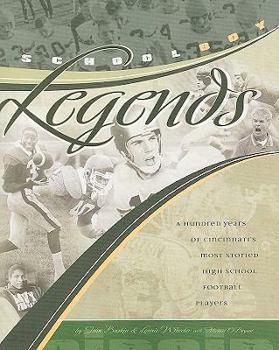 Paperback Schoolboy Legends: A Hundred Years of Cincinnati's Most Storied High School Football Players Book